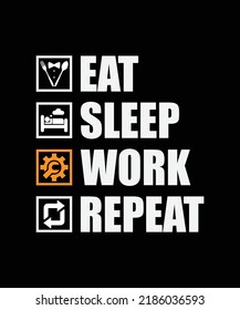 Eat Sleep Work Repeat t-shirt design