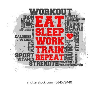 Eat sleep work train repeat.  Word and Icon Cloud.  T-shirt design. Typography. Creative poster design. Motivation.