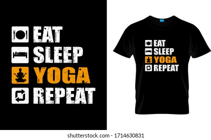 Eat Sleep Yoga Repeat-Yoga T Shirt Design Template vector