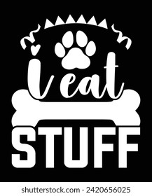 I EAT STUFF TSHIRT DESIGN