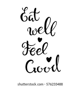 Eat Well Feel Good Quote Hand Stock Vector (Royalty Free) 576233488