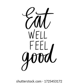 Eat Well Feel Good Vector Hand Stock Vector (Royalty Free) 1725453172