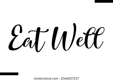 Eat well Health text typography  sayings