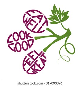 Eat Well, Look Good, Feel Great Design Quote