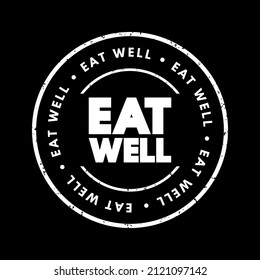 Sello de texto de Eat Well, fondo de concepto