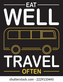 Eat Well Travel Often Vector T-Shirt Design Template
