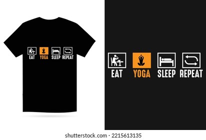 Eat Yoga Sleep Repeat - Yoga T Shirt Design Vector Template