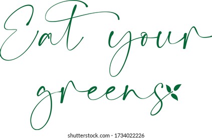 Eat your greens food quote
