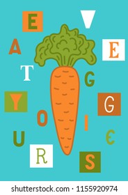 Eat your veggies. Hand drawn carrot with lettering. Original vegan vector illustration.