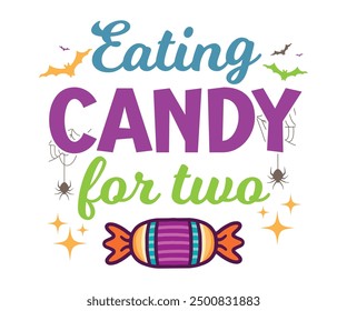 Eating candy for two T-Shirt, Coquette Halloween, Halloween Quotes, Fall Design, Spooky Season, Pumpkin T-shirt, October T-shirt, Funny Halloween Shirts, Cut File For Cricut And Silhouette