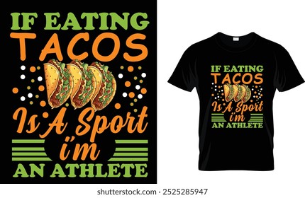 SE COMER TACOS É UM ESPORTE, EU SOU UM ATLETA