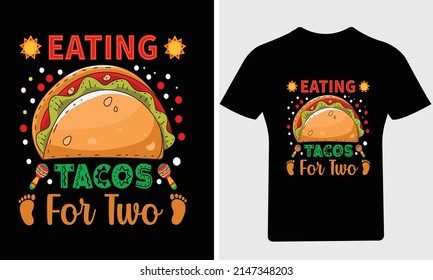 Eating tacos for two T Shirt,