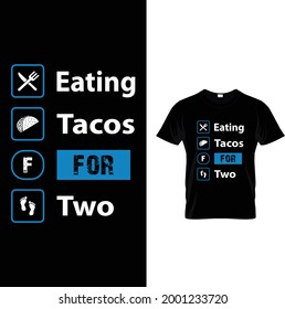 Eating tacos for two t-Shirt