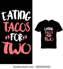 EATING TACOS FOR TWO T-SHIRT