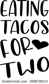 EATING TACOS FOR TWO T-SHIRT DESIGN