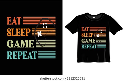 Eat,Sleep, Game  Repeat fashion t-shirt design 