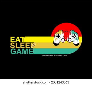 Eat,Sleep,Game, Repeat Typography tee shirt design vector