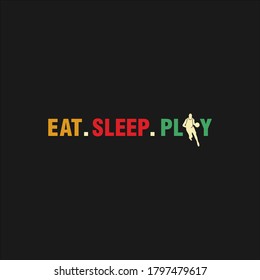 eat,sleep,play. basketball sports. tees design
