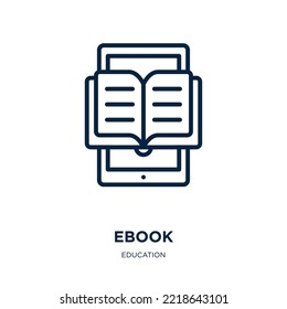 icono de ebook de la colección de educación. Ebook lineal delgado, educación, ícono de contorno de libro aislado en fondo blanco. Signo de libro de vector de línea, símbolo para web y móvil