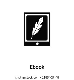 Ebook icon vector isolated on white background, logo concept of Ebook sign on transparent background, filled black symbol