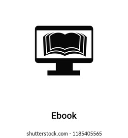 Ebook icon vector isolated on white background, logo concept of Ebook sign on transparent background, filled black symbol