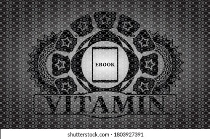 Ebook icon and Vitamin text dark abstract badge. Pattern fancy background. Vector illustration. 