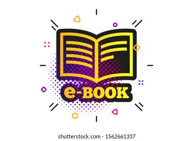 E-Book sign icon. Halftone dots pattern. Electronic book symbol. Ebook reader device. Classic flat e-book icon. Vector