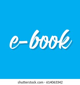 e-book, text design. Vector calligraphy. Typography poster. Usable as background.