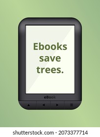 Ebooks save trees. Ebooks are a savior for trees. Think before you buy a printed book. Reading an ebook saves the trees. Green eco, ecology concept. Save paper, save trees, read on an e-book.