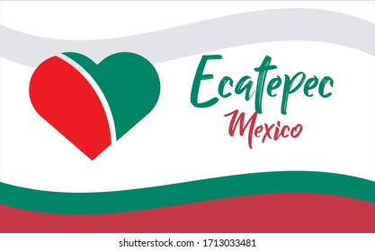 Ecatepec, ciudad de Mexico, MX (Ecatepec, Stadt Mexiko, MX auf Spanisch) Banner-Herz für Druck und Tourismus.