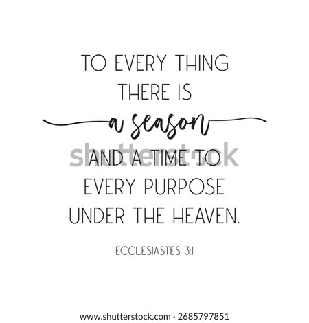 Ecclesiastes Scripture A Time for Everything Bible Verse vector illustration