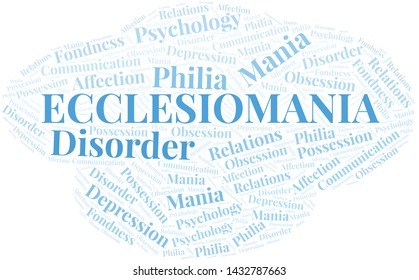 Ecclesiomania word cloud. Type of mania, made with text only.