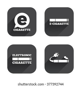 E-Cigarette with plug icons. Electronic smoking symbols. Speech bubble sign. Square flat buttons with long shadow.