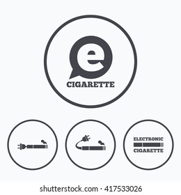 E-Cigarette with plug icons. Electronic smoking symbols. Speech bubble sign. Icons in circles.
