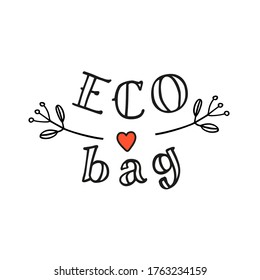 Eco bag. Lettering with a heart and small twigs.