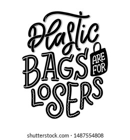 Eco bag print for cloth design. Retail advertising. Lettering quote for environment concept. Organic design template. Typography vector illustration.