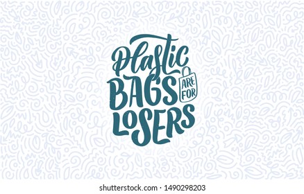 Eco bag print for cloth design. Retail advertising. Lettering quote for environment concept. Organic design template. Typography vector illustration.