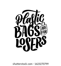 Eco bag print for cloth design. Retail advertising. Lettering quote for environment concept. Organic design template. Typography vector illustration.