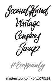 Eco beauty hand written lettering words: second hand, vintage, consious, swap. Ecology fashion design on white background