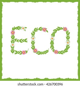 Eco concept. Green text. Green leaves with flowers