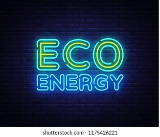 Eco Energy Neon Logo Vector. Green Energy neon sign, design template, modern trend design, night neon signboard, night bright advertising, light banner, light art. Vector illustration