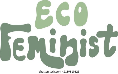 Eco feminism motivational quote vector lettering