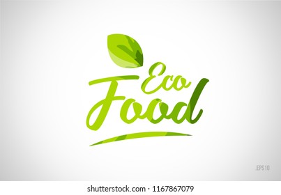 eco food green leaf word on white background suitable for card icon or typography logo design