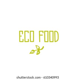 Eco Food - hand drawn brush text badge, sticker, banner, poster with doodle background. Handdrawn lettering for your designs vegetarian restaurant, cafe, bakery menu. 