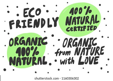 Eco friendly, 100 % natural certified, organic. Sticker for social media content. Vector hand drawn illustration design. Bubble pop art comic style poster, t shirt print, post card, video blog cover