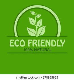 Eco friendly, 100 percent natural concept background, vector illustration