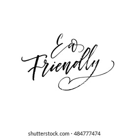 Eco friendly banner. Hand drawn organic lettering. Ink illustration. Modern brush calligraphy. Isolated on white background. 