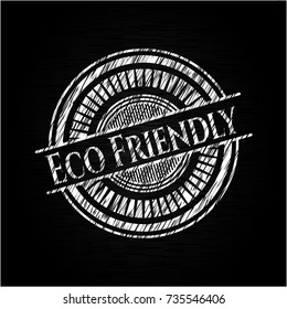 Eco Friendly chalkboard emblem written on a blackboard