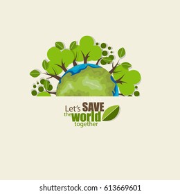 ECO FRIENDLY. Ecology concept with Green Eco Earth and Trees. Vector illustration.