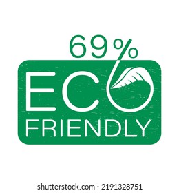 Eco Friendly Green Stamp. 69% percentage original quality sign vector art illustration with leaf for label or sticker. Eco friendly ancient icon. Organic plant symbol.